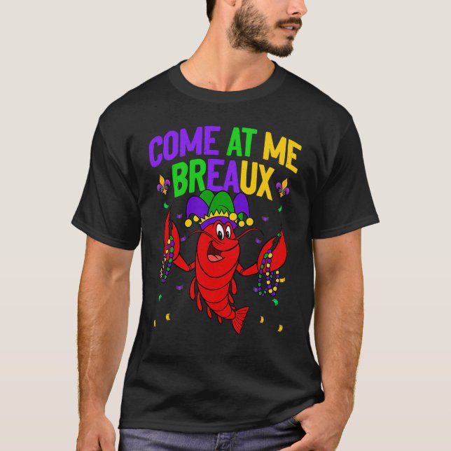Camiseta Come At Me Breaux Crawfish Beads  Mardi Gras Carni (Anverso)