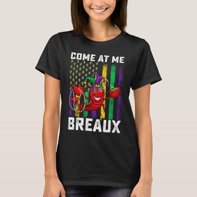 Camiseta Come At Me Breaux Crawfish Beads  Mardi Gras Mask (Anverso)