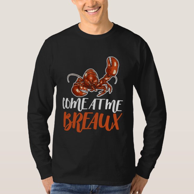 Camiseta Come At Me Breaux Crawfish Crayfish Crawdad Cajun  (Anverso)