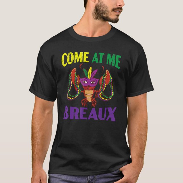 Camiseta Come At Me Breaux Crawfish Crayfish Lobster Mardi  (Anverso)