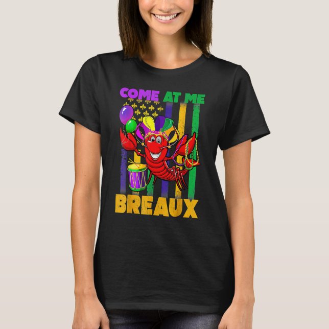 Camiseta Come At Me Breaux Crawfish Funny Mardi Gras Beads  (Anverso)