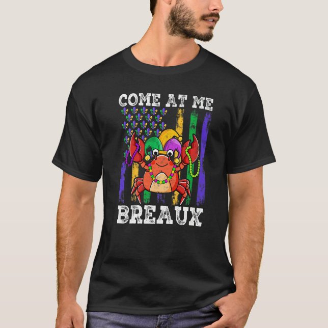 Camiseta Come At Me Breaux Crawfish Jester Beads Funny Mard (Anverso)