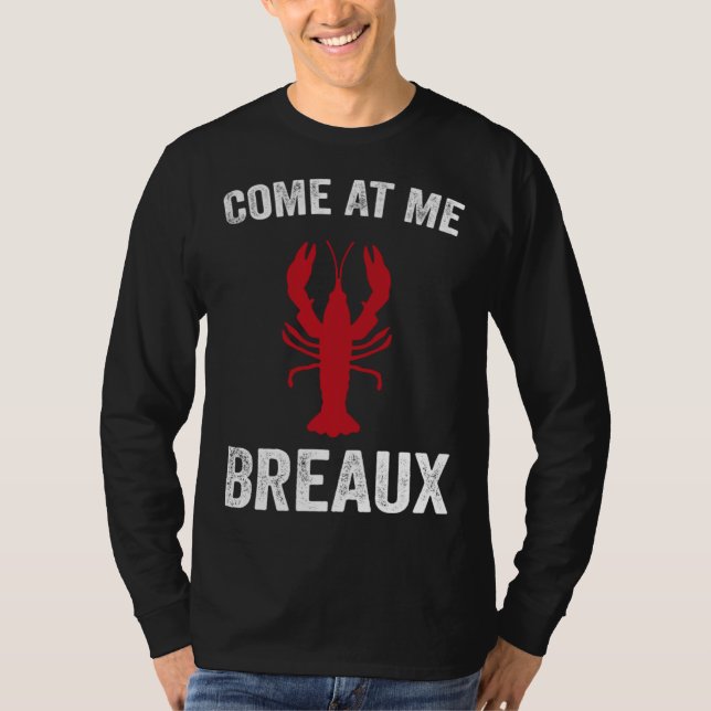 Camiseta Come At Me Breaux Crawfish  Mardi Gras Carnival Lo (Anverso)