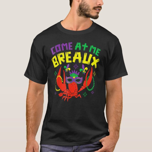 Camiseta Come At Me Breaux Funny Mardi Gras Crawfish Beads  (Anverso)