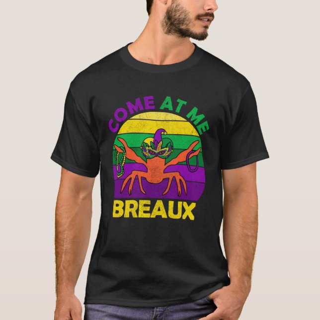 Camiseta Come At Me Breaux Mardi Gras Crawfish Boil Apparel (Anverso)