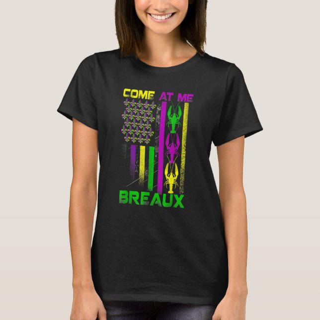 Camiseta Come At Me Breaux Mardi Gras Crawfish Carnival Gir (Anverso)