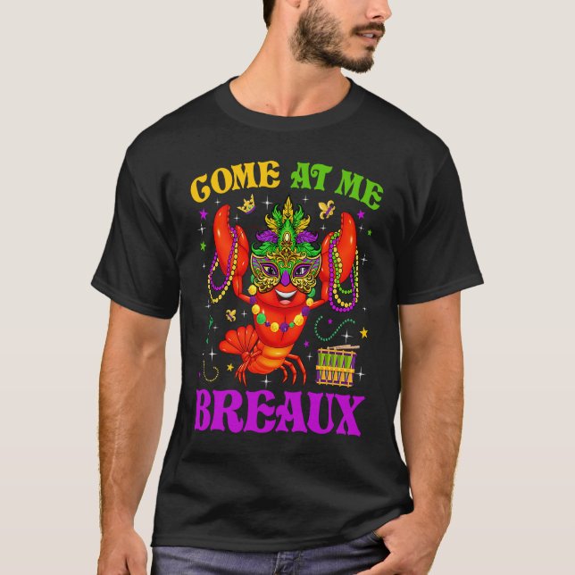 Camiseta Come At Me Breaux Mardi Gras Crawfish Carnival New (Anverso)
