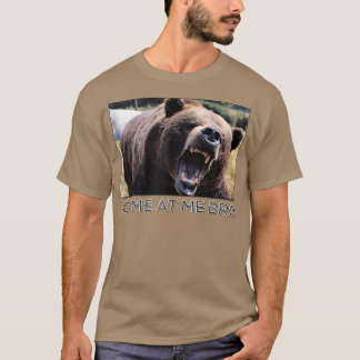 Camiseta Come At Me Bro Funny Bear Gym and Party Design Fig
