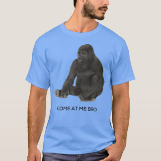 Camiseta Come At Me Bro Funny Gorilla Gym and Party Design 