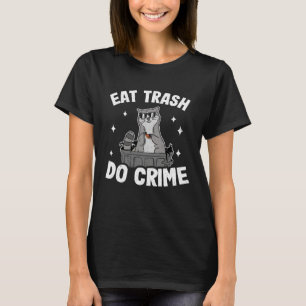 Camiseta Come Basura Haz Crimen Basurero Mapache 13