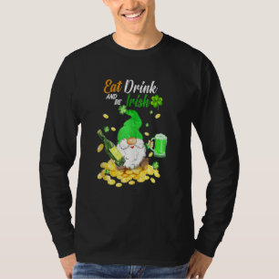 Camiseta Come Bebe Cerveza Verde Y Sé Irlandés Feliz St Pat