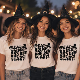 Camiseta Come, Bebe Y Sé Divertido Y Espeluznante Halloween