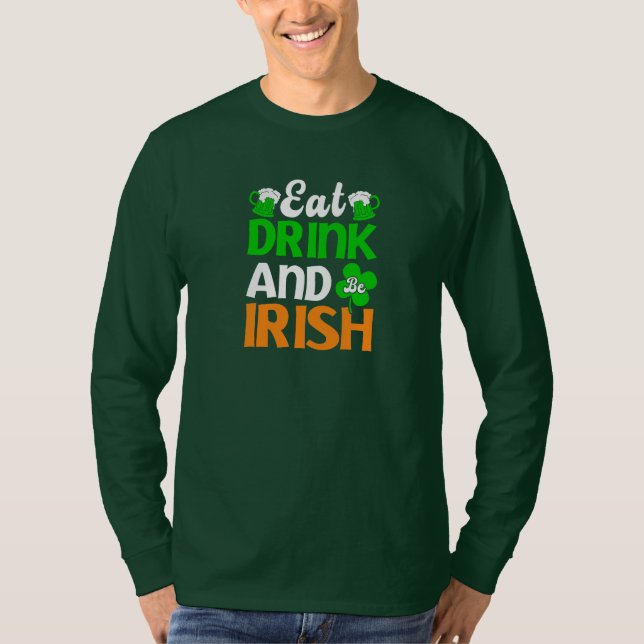 Camiseta Come Bebe Y Sé Irlandés (Anverso)