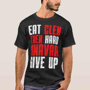 Camiseta Come Clen Tren Duro Anavar Rendirse