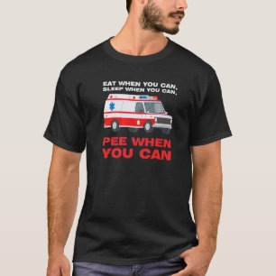 Camiseta come cuando pueda duerma cuando Paramédico de Ambu