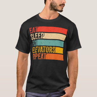 Camiseta Come Dormir Arreglar Ascensores Repetir Gracioso M