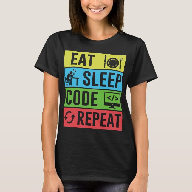 Camiseta Come Dormir Código Repetir Divertido Programación  (Anverso)