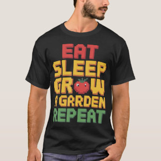 Camiseta Come Dormir Crecer Un Jardín Repetir Amante Divert