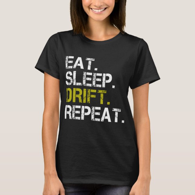 Camiseta Come Dormir Deriva Repetir Carrera de Derrape   (Anverso)
