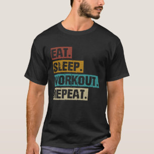 Camiseta Come Dormir Entrenar Repetir Gimnasio Fisicocultur