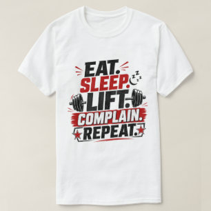 Camiseta Come Dormir Levantar Quejarse Repetir Divertido En