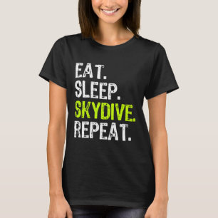 Camiseta Come Dormir Paracaidismo Paracaidismo Regalo Diver