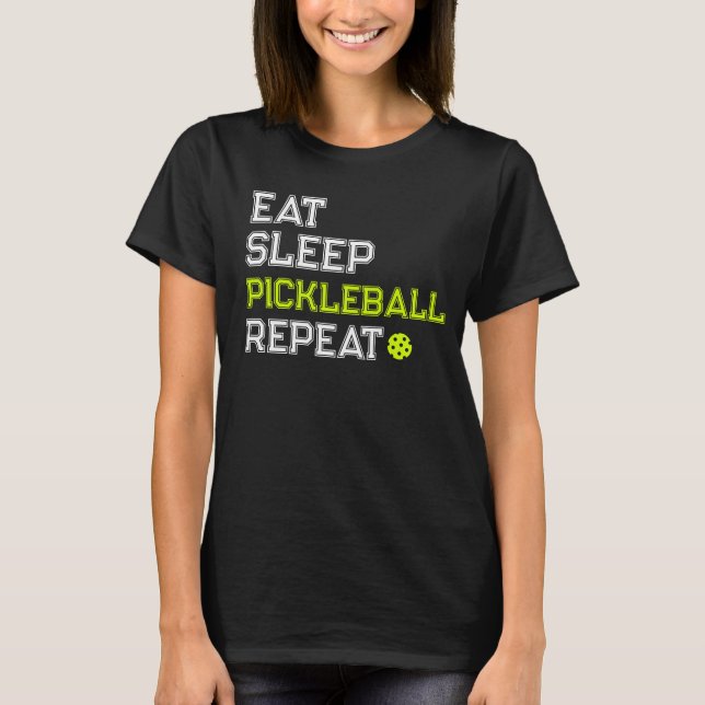 Camiseta Come Dormir Pickleball Repetir Divertido  (Anverso)