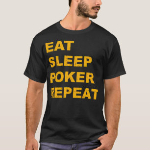 Camiseta Come Dormir Póquer Repetir