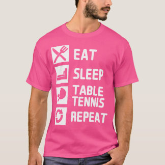 Camiseta Come Dormir Tenis de Mesa Repite