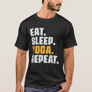 Camiseta Come Dormir Yoga Repetir   Meditación Ejercicio Vi