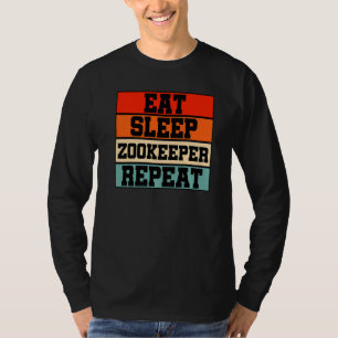 Camiseta Come Duerme Conservador De Zoo Repite Amante De An