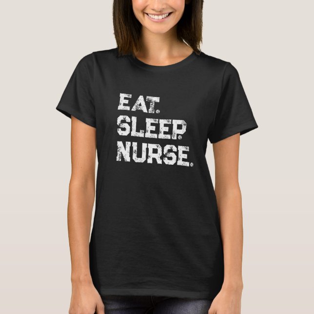 Camiseta Come. Duerme. Enfermera. (Anverso)