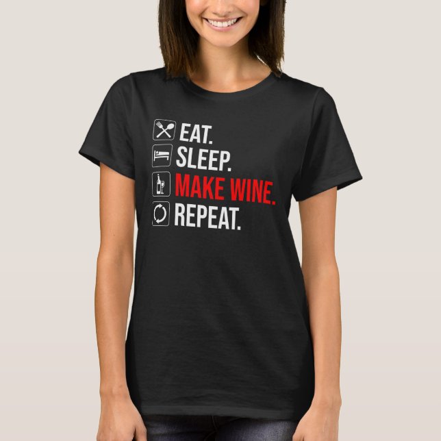 Camiseta Come. Duerme. Haz vino. Repite (Anverso)