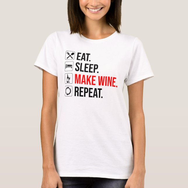 Camiseta Come. Duerme. Haz vino. Repite (Anverso)