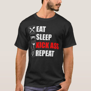 Camiseta Come. Duerme. Kick-Ass. Repite