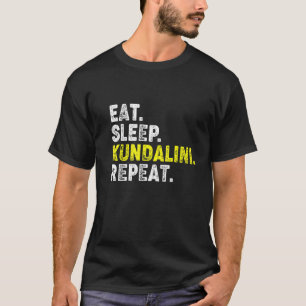 Camiseta ¡Come Duerme Kundalini Yoga Repite! Divertida Fras