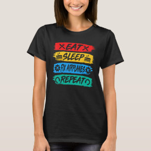 Camiseta Come Duerme Repara Aviones Repite Mecánico De Aero