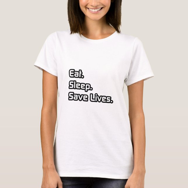 Camiseta Come. Duerme. Salven vidas. (Anverso)