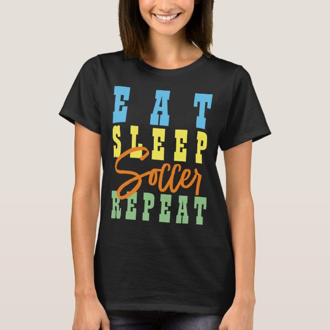 CAMISETA COME FÚTBOL DORMIR REPITE (Anverso)