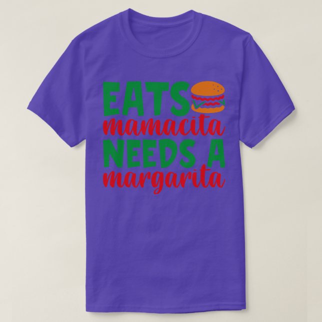 Camiseta come hamburguesa mamacita necesita una margarita d (Diseño del anverso)