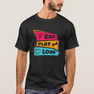 Camiseta Come Juega Ama Animales Amante de las Mascotas Per
