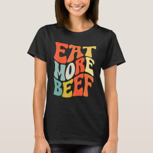 Camiseta Come Más Carne Apoya a los Agricultores Locales Ag
