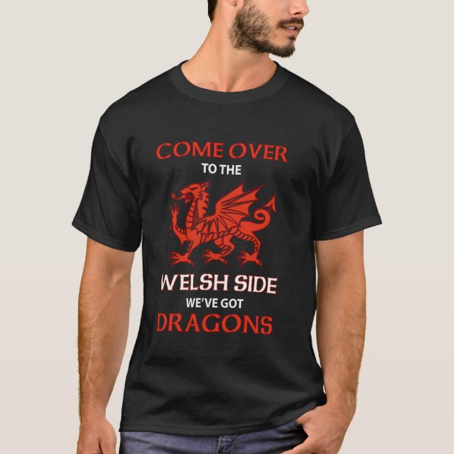 Camiseta Come Over To The Welsh Side Wales Dragon (Anverso)