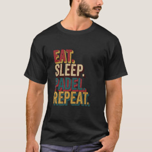 Camiseta Come Padel Dormir Repetir Antiguo Distressed Padel