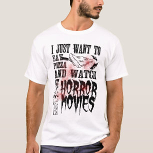 Camiseta Come Pizza y Mira Películas de Terror Divertido Ha