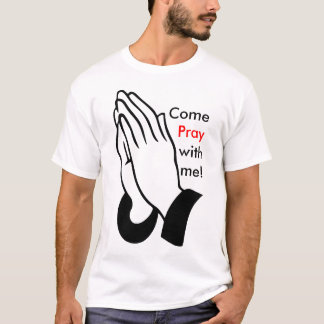Camiseta Come Pray with me!