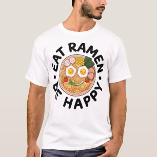 Camiseta Come Ramen Sé Feliz Tazón de Ramen Kawaii Anime