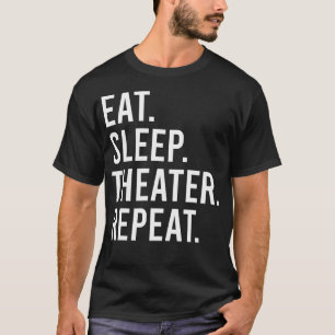 Camiseta Come Teatro Duerme Repite Actor Amante Del Teatro