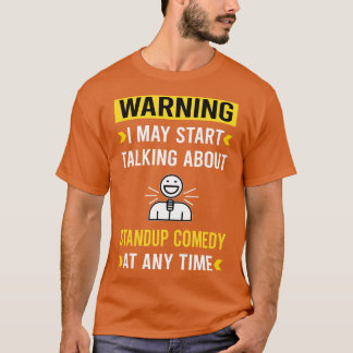 Camiseta Comediante de Standup de advertencia