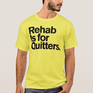 Camiseta Comedy™ genérico/la rehabilitación está para